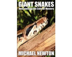 Giant Snakes - Unwravelling the Coils of Mystery