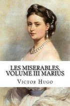 Les miserables, volume III Marius (French Edition)