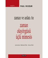 Zaman ve Anlatı: Bir   Zaman Olayörgüsü Üçlü Mimesis