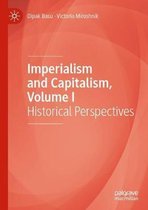 Imperialism and Capitalism Volume I