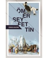 Dünden Bugüne   Ömer Seyfettin 2