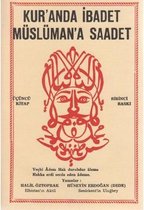 Kur'anda İbadet Müslüman'a Saadet   3. Kitap