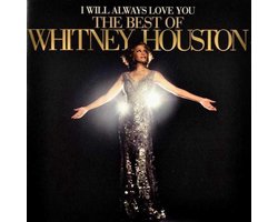 I Will Always Love You: The Best Of Whitney Houston