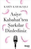 Asiye Kabahat'ten Şarkılar Dinlediniz