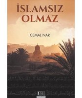 İslamsız Olmaz