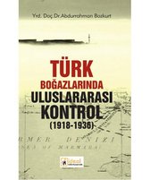 Türk Boğazlarında Uluslararası Kontrol (1918   1936)