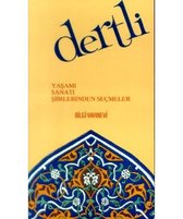 Dertli Yaşamı / Sanatı / Şiirlerinden Seçmeler