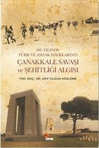 100. Yılında Türk ve Anzak Halklarının Çanakkale Savaşı