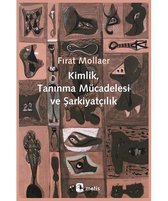 Kimlik Tanınma Mücadelesi ve Şarkiyatçılık