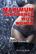 Maximum Confidence with Women