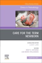 The Clinics: Orthopedics Volume 48-3 - Care for the Term Newborn, An Issue of Clinics in Perinatology, E-Book