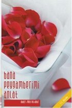 Bana Peygamberimi Anlat