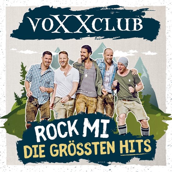 Vijf mannen van VOXXCLUB staan lachend op een bergachtig podium. Ze dragen lederhosen en ruitjeshemden. De titel 'ROCK MI DIE GRÖSSTEN HITS' staat op de voorgrond.