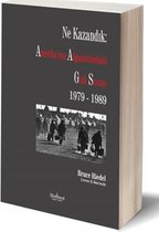Ne Kazandık   Amerika'nın Afganistan'daki Gizli Savaşı 1979