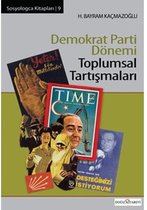 Demokrat Parti Dönemi Toplumsal Tartışmaları