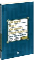 Türk Dünyası Tarihi ve Türk Medeniyeti Üzerine