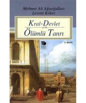 Kral Devlet Ya Da Ölümlü Tanrı