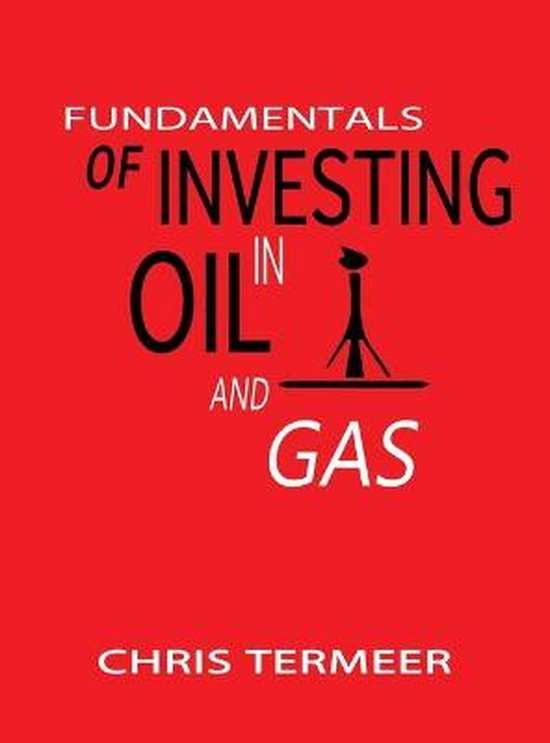 Fundamentals of Investing in Oil and Gas - cover
