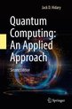 Quantum Computing: An Applied Approach