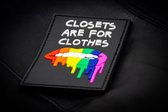 3D PVC PATCH ‘Closets are for clothes’