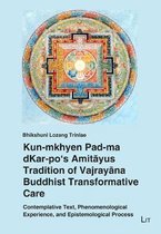 Kun-Mkhyen Pad-Ma Dkar-Po's Amitayus Tradition of Vajrayana Buddhist Transformative Care