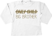 Grote broer shirt-Bekendmaking zwangerschap-only child big brother-wit-goud-Maat 92