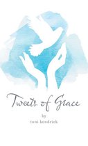 Tweets of Grace