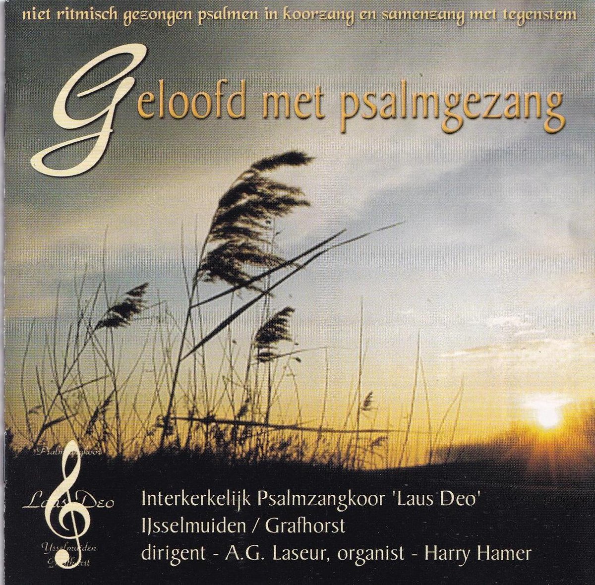 Geloofd met Psalmgezang - Interkerkelijk Psalmzangkoor Laus Deo