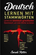 Deutsch: Lernen Mit Stammwortern: Einen Lateinisch-Griechischen Wortstamm lernen, um mehrere Wörter zu lernen. Stocken Sie Ihre