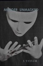 MURDER UNMASKED