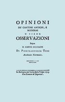 Opinioni De' Cantori Antichi, E Moderni. (Facsimile of 1723 Edition).