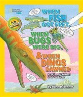 When Fish Got Feet, When Bugs Were Big, And When Dinos Dawned