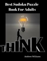 Sudoku: Best Sudoku Puzzle Book For Adults: Sudoku: Best Sudoku Puzzle Book For Adults: easy Sudoku: medium Sudoku: hard Sudoku