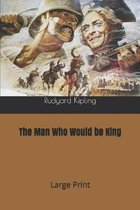 The Man Who Would be King