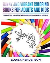 Funny And Vibrant Coloring Books For Adults And Kids