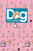 Dog Vaccination Record Book