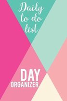 Daily to do list - Day organizer