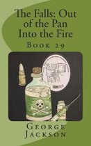 The Falls: Out of the Pan Into the Fire