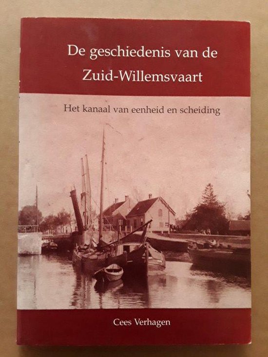 De geschiedenis van de Zuid-Willemsvaart