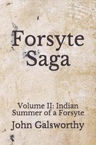 Forsyte Saga: Volume II: Indian Summer of a Forsyte