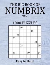 The Big Book of Numbrix 9x9 - 1000 Puzzles - Easy to Hard