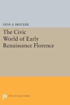 The Civic World of Early Renaissance Florence