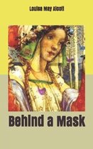 Behind a Mask