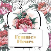 Les Grands carrés d'Art-thérapie Femmes fleurs - Kleurboek voor volwassenen