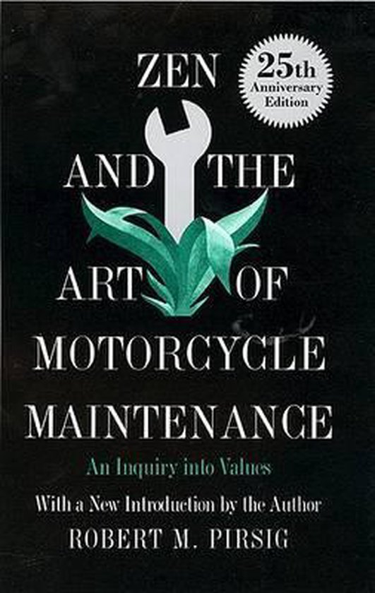 Zen & The Art Of Motorcycle Maintenance