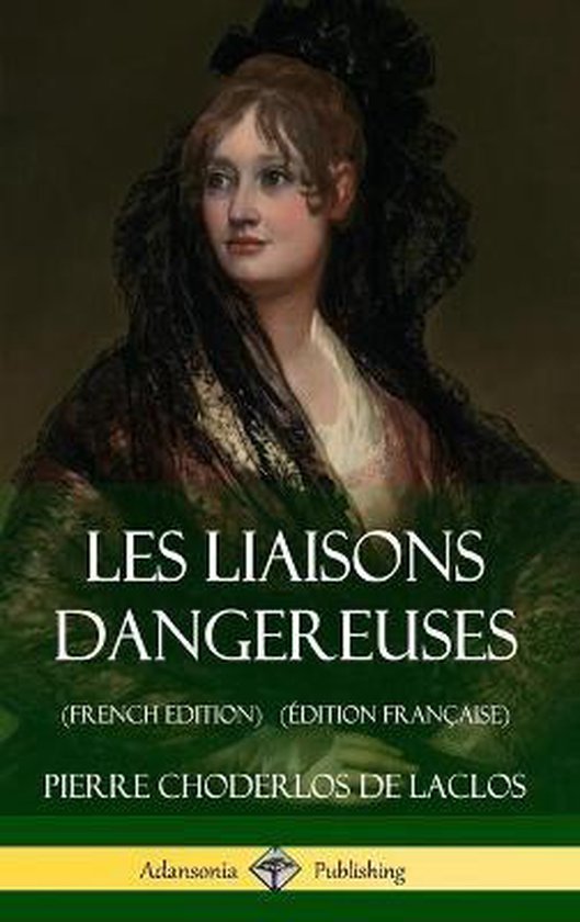 Boekomslag van Les Liaisons Dangereuses, met een schilderij van een vrouw in historische kleding.