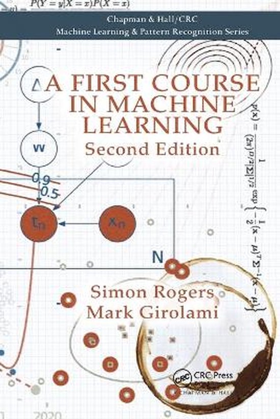 Chapman & Hall/CRC Machine Learning & Pattern Recognition-A First Course in Machine Learning