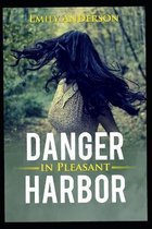 Danger in Pleasant Harbor