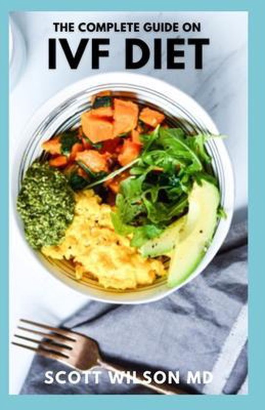 The Complete Guide on Ivf Diet - cover