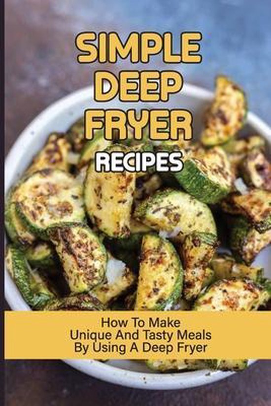 Simple Deep Fryer Recipes, Claudette Fickert 9798532538856 Boeken
